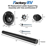 RV Replacement Ladder Support Peg Assembly with Tube and Brackets 8"