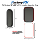 RV Window 12" X 22" X 1½" Includes Mounting Ring