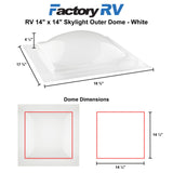 RV 14" x 14" Skylight Outer Dome White