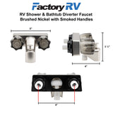 RV Shower & Bathtub Diverter Faucet | Brushed Nickel with Smoked Handles